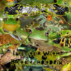 Infected with Batrachotoxins